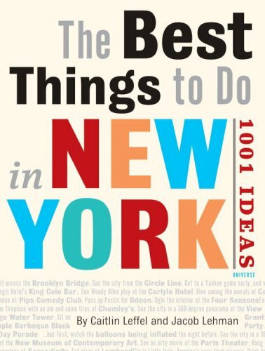 Universe Publishing The Best Things To Do In New York, 1001 Ideas, The 1001 Best Things To Do In New York City