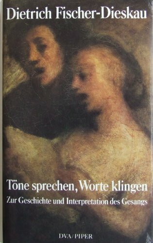 Töne sprechen, Worte klingen. Zur Geschichte und Interpretation des Gesangs