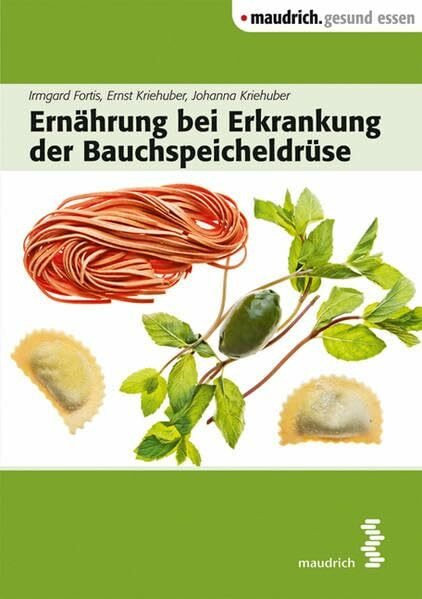 Ernährung bei Erkrankung der Bauchspeicheldrüse (maudrich.gesund essen)