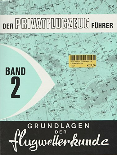 Der Privatflugzeugführer / Grundlagen der Flugwetterkunde, Band 2
