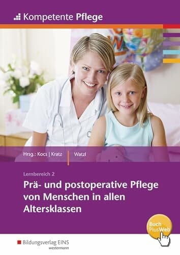 Kompetente Pflege: Prä- und postoperative Pflege von Menschen in allen Altersklassen Schulbuch