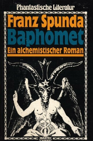 Baphomet. Ein alchemistischer Roman.