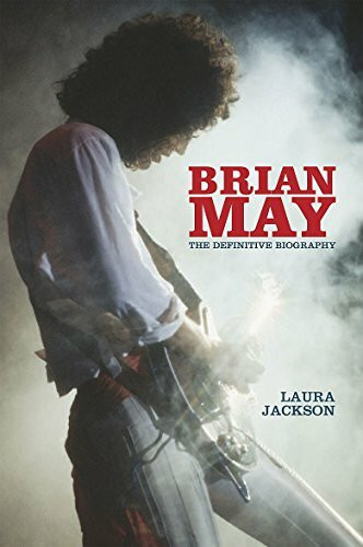 Brian May - The Definitive Biography