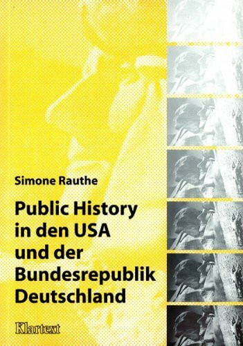 Public History in den USA und der Bundesrepublik Deutschland