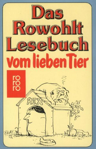 Das Rowohlt Lesebuch vom lieben Tier