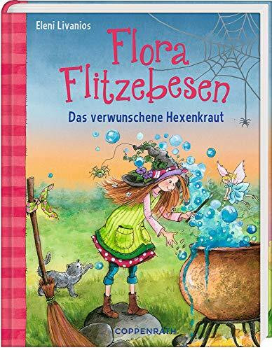 Flora Flitzebesen (Bd. 3): Das verwunschene Hexenkraut
