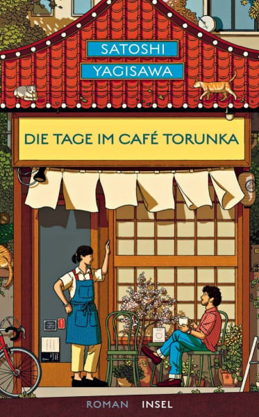 Die Tage im Café Torunka: Roman | Von dem Autor des Bestsellers »Die Tage in der Buchhandlung Morisaki« | Healing Fiction aus Japan