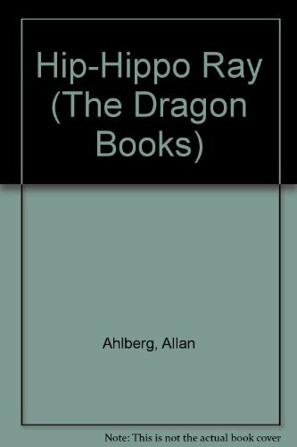 Hip-Hippo Ray (The Dragon Books)