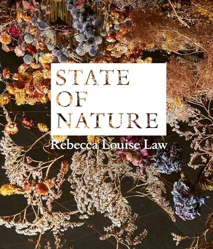 Rebecca Louise Law: State of Nature