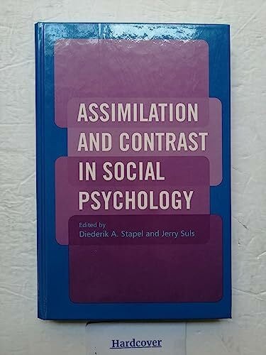 Assimilation and Contrast in Social Psychology