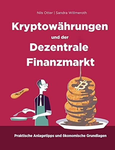 Kryptowährungen und der Dezentrale Finanzmarkt: Ökonomische Grundlagen und praktische Anlagetipps