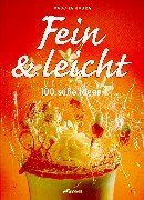 Fein & leicht: 100 süsse Ideen