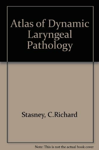 Atlas of Dynamic Laryngeal Pathology