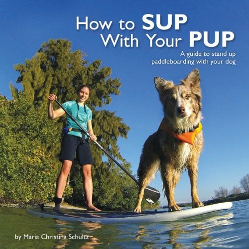 How to SUP With Your PUP: A guide to stand up paddleboarding with your dog How to SUP With Your PUP: A guide to stand up paddleboarding with your dog