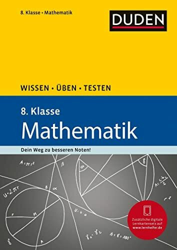 Wissen – Üben – Testen: Mathematik 8. Klasse: Ideal zur Vorbereitung auf Klassenarbeiten. Für Gymnasium und Gesamtschule