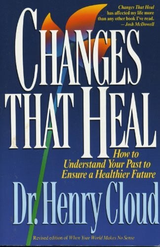 Changes That Heal: The Four Shifts That Make Everything Better…And That Anyone Can Do