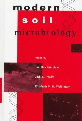 Modern Soil Microbiology (Books in Soils, Plants & the Environment)