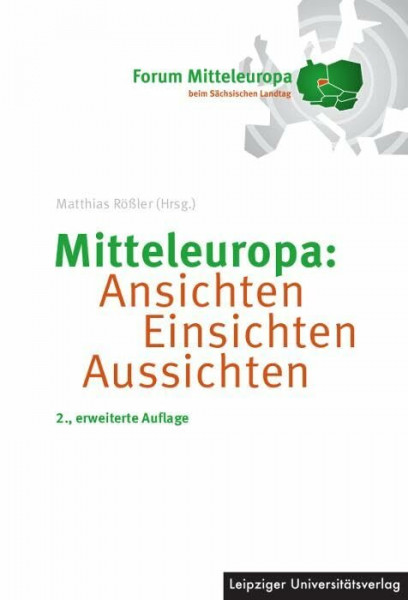Mitteleuropa: Ansichten Einsichten Aussichten: 2., erweiterte Auflage