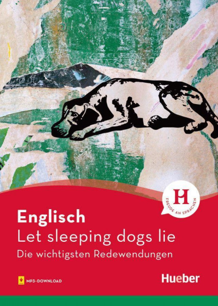 Englisch - Let sleeping dogs lie