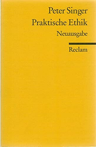 Praktische Ethik (Reclams Universal-Bibliothek)