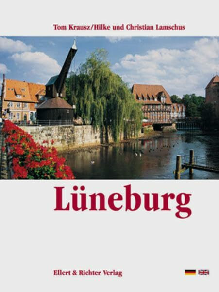 Lüneburg. Eine Bildreise