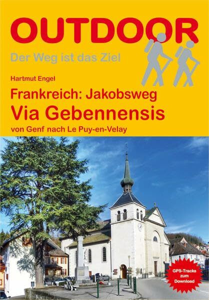 Frankreich: Jakobsweg Via Gebennensis: von Genf nach Le Puy-en-Velay (Der Weg ist das Ziel)
