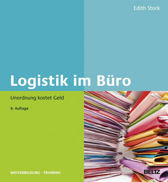 Logistik im Büro: Unordnung kostet Geld (Beltz Weiterbildung)