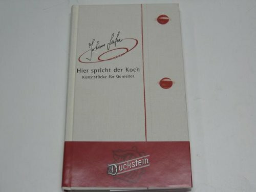 Hier spricht der Koch : Kunststücke für Genießer.