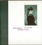 Keine Tränen wird man weinen... Kaiserin Elisabeth. Sonderausstellung des historischen Museums der Stadt Wien in der Hermesvilla /Lainzer Tiergarten 2. April 1998-16. Februar 1999