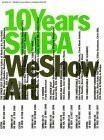 We Show Art: 10 Years S M B A: Stedelijk Museum Bureau Amsterdam. Nederlands-Engels