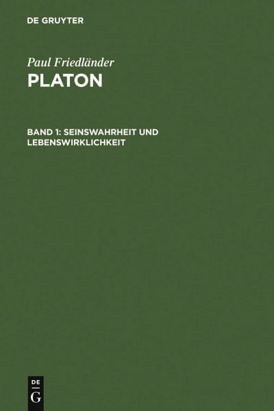 Platon, Bd.1, Seinswahrheit und Lebenswirklichkeit