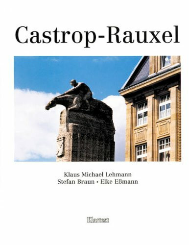 Castrop-Rauxel: Theaterstrukturen - Kulturstatistik - Chronik - Literatur - Adressen