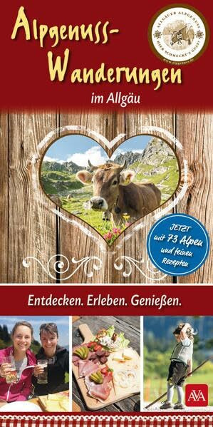 Alpgenuss-Wanderungen im Allgäu: Entdecken. Erleben. Genießen