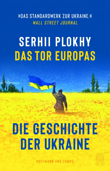 Das Tor Europas: Die Geschichte der Ukraine | »Ein intellektuelles Ereignis!« Ilko-Sascha Kowalcuk