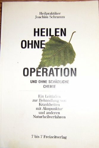 Heilen ohne Operation und ohne schädliche Chemie