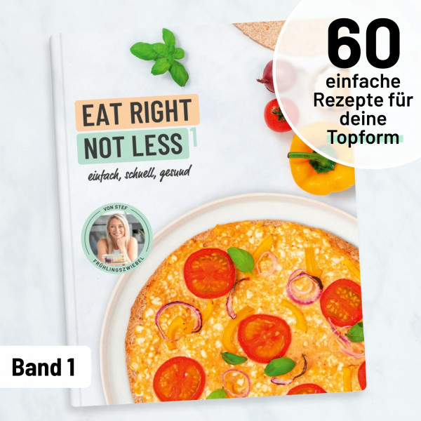 Kochbuch EAT RIGHT NOT LESS Band 1: Gesunde, schnelle & einfache Rezepte I ausgewogene Ernährung mit ganz normalen Zutaten I 60 Rezepte inkl. ... 2 Tage zum Abnehmen: einfach, schnell, gesund