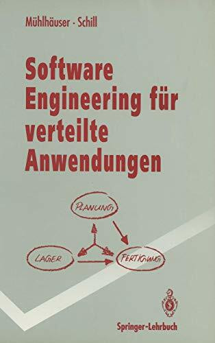 Software Engineering für verteilte Anwendungen: Mechanismen und Werkzeuge (Springer-Lehrbuch)