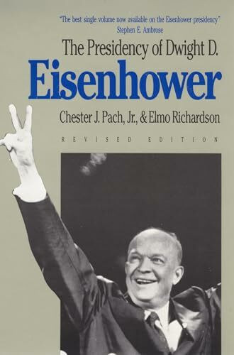 Presidency of Dwight D. Eisenhower: Revised Edition (American Presidency Series)