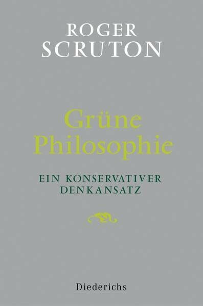 Grüne Philosophie: Ein konservativer Denkansatz