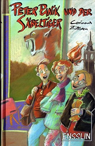 Peter Panik und der Säbeltiger. ( Ab 10 J.)