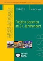 AKSB Jahrbuch 2010/2011. Position beziehen im 21. Jahrhundert
