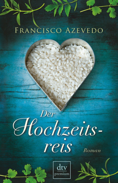 Der Hochzeitsreis: Roman