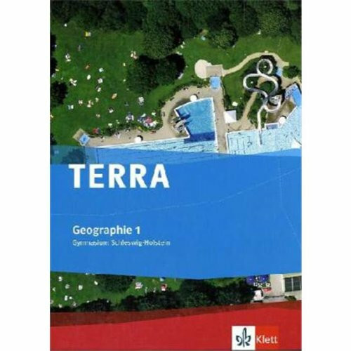 TERRA Geographie 1. Ausgabe Schleswig-Holstein Gymnasium: Schulbuch Klasse 5/6 (TERRA Geographie. Ausgabe für Schleswig-Holstein Gymnasium ab 2011)
