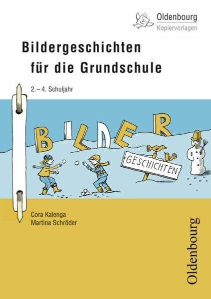 Oldenbourg Kopiervorlagen: Bildergeschichten für die Grundschule: Für das 2.-4. Schuljahr - Band 141