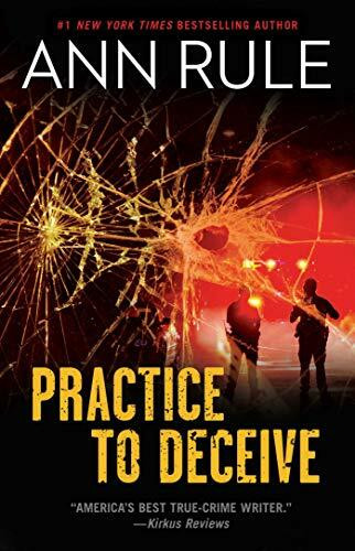 Gallery Books Practice To Deceive (A True Crime Bestseller)
