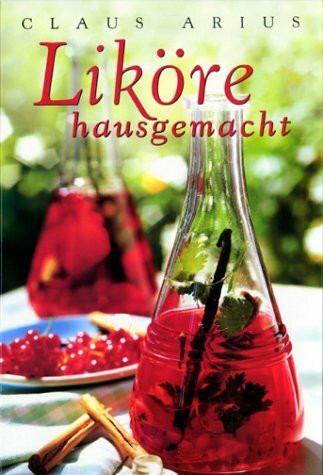 Liköre hausgemacht