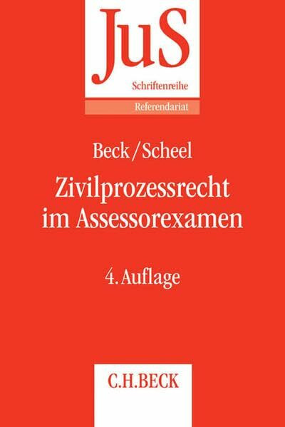 Zivilprozessrecht im Assessorexamen (JuS-Schriftenreihe/Referendariat)