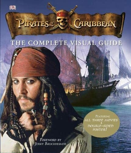 Pirates of the Caribbean Complete Visual Guide: The Complete Visual Guide