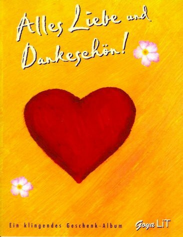 Alles Liebe und Dankeschön, 1 Cassette: Ein klingendes Geschenk-Album