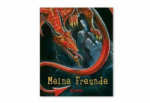 Meine Freunde (Drache): Freundebuch, Eintragbuch, Poesiealbum für Kinder ab 6 Jahre (Eintragbücher)
